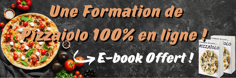 Formation de Pizzaiolo en ligne + E-book Offert !
